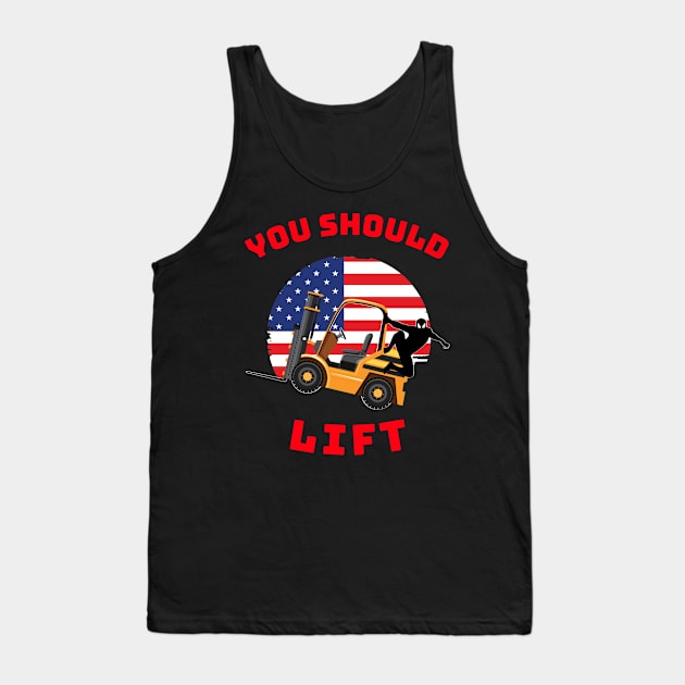 Forklift Ninja, You Should Lift GR Forklift Shirt Tank Top by Teamster Life